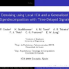 Denoising Using Local ICA and a Generalized Eigendecomposition with Time-Delayed Signals
