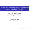 Dynamically Delayed Postdictive Completeness and Consistency in Learning