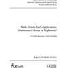 Multi-tenant SaaS applications: maintenance dream or nightmare?