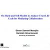 On Hard and Soft Models to Analyze Trust Life Cycle for Mediating Collaboration